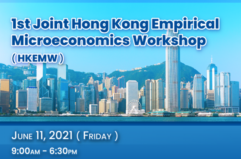 1st Joint HK Empirical Microeconomics Workshop (HKEMW)