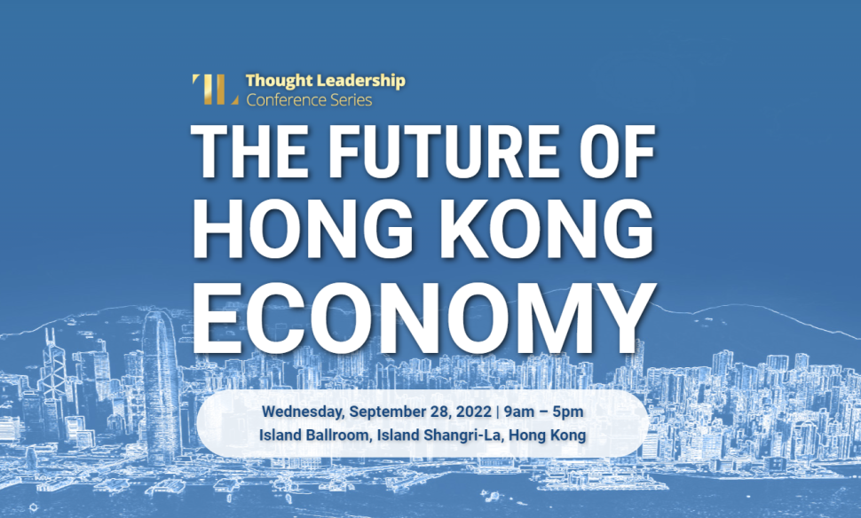 Thought Leadership Conference Series 2022: The Future of Hong Kong Economy