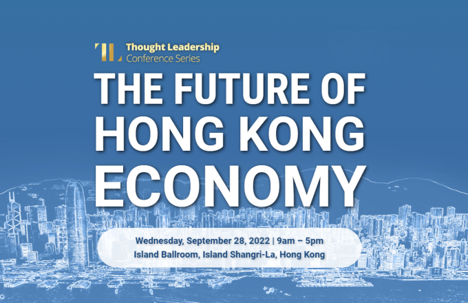 Thought Leadership Conference Series: The Future of Hong Kong Economy