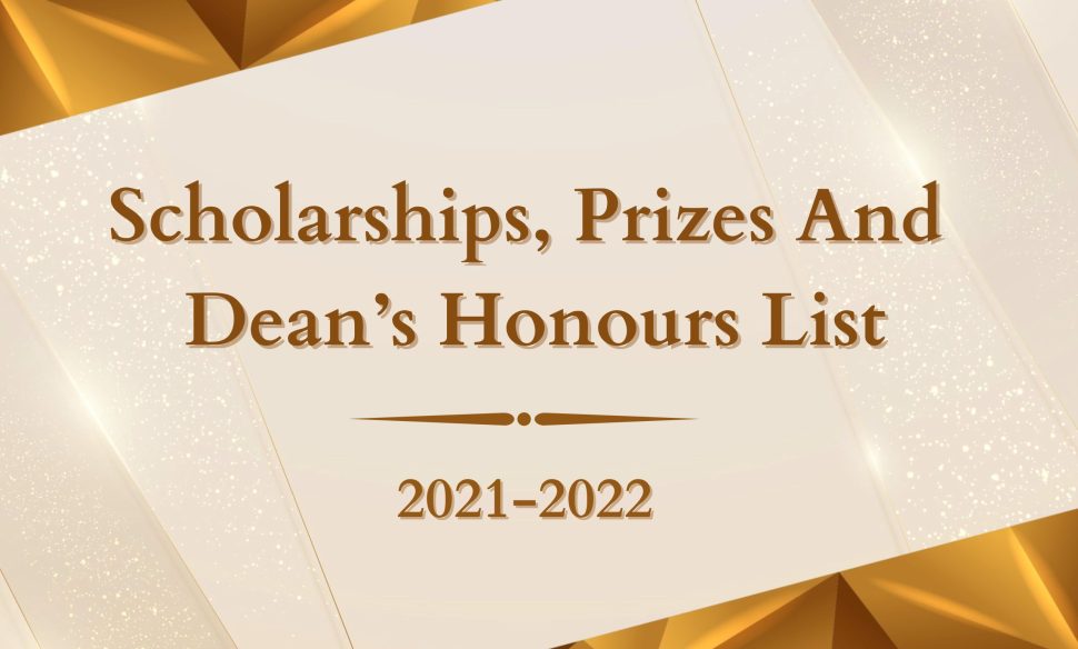 Scholarships, Prizes And Dean’s Honours List 2021-2022