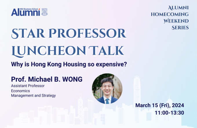 [Alumni Homecoming Weekend] Star Professor Luncheon Talk: Why is Hong Kong Housing So Expensive?