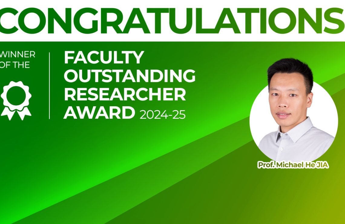 Professor Michael He Jia Awarded the Faculty Outstanding Researcher Award 2024-25