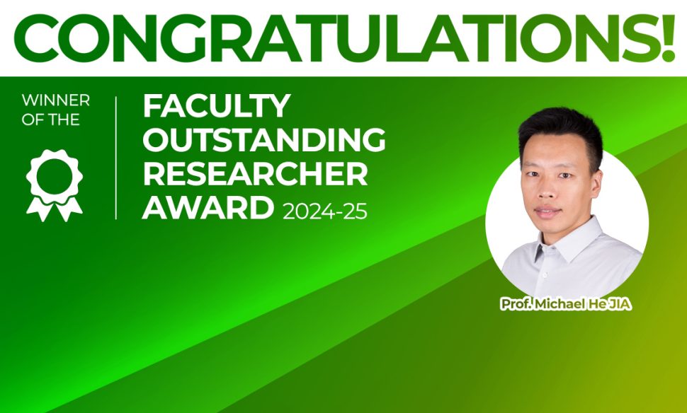 Professor Michael He Jia Awarded the Faculty Outstanding Researcher Award 2024-25