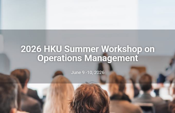 2026 HKU Summer Workshop on Operations Management